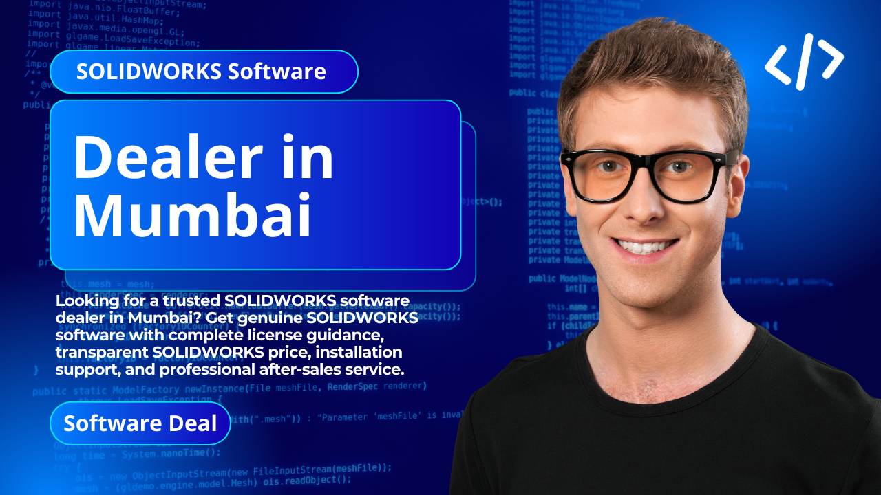 SOLIDWORKS Software Dealer in Mumbai