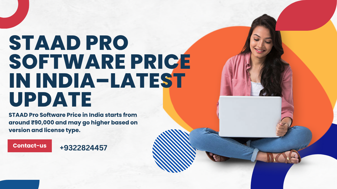 STAAD Pro Software Price in India Latest Update