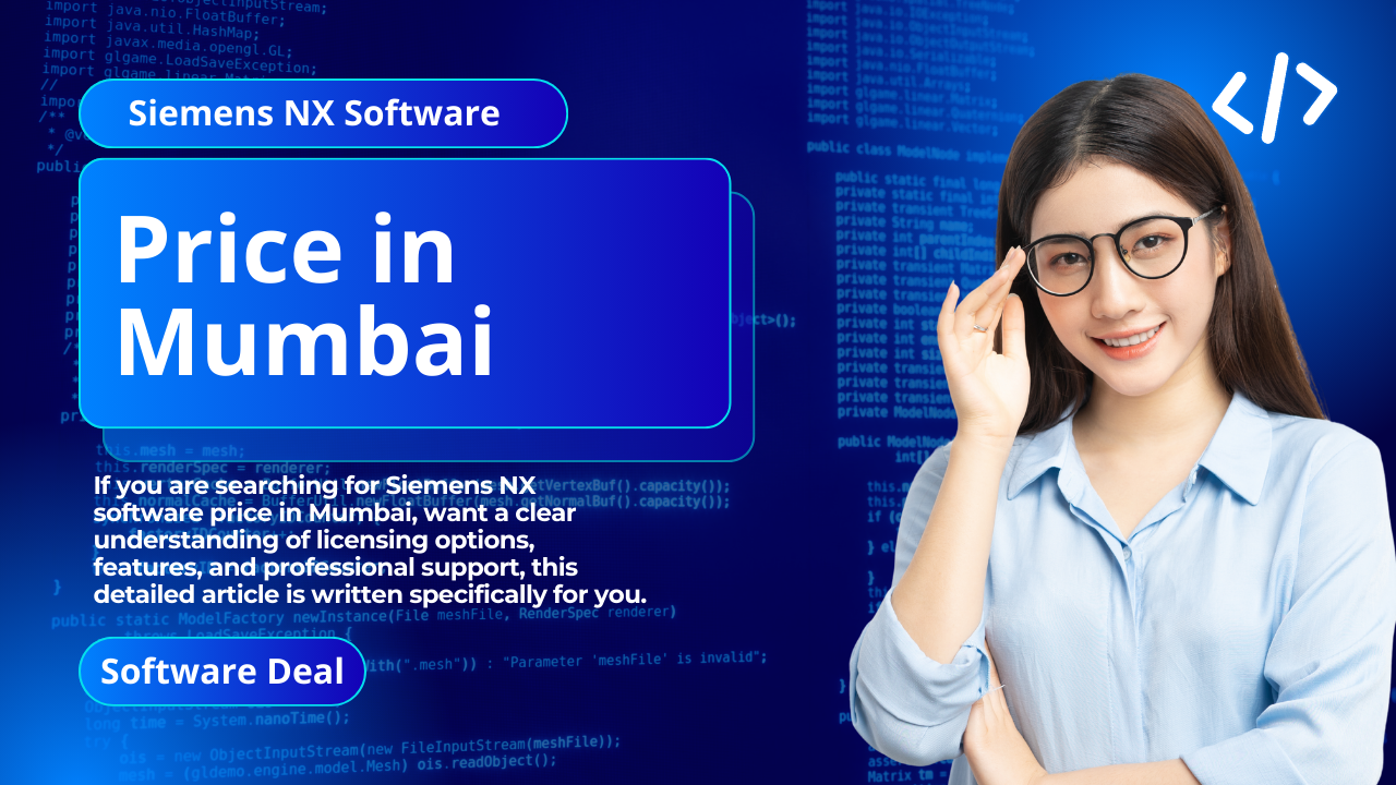 Siemens NX Software Price in Mumbai 